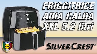 Friggitrice ad Aria Calda 5,2 litri 2150 W SILVERCREST LIDL 59,99 €