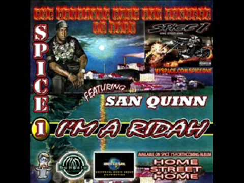 **NEW** Spice 1 - I'm A Ridah (feat. San Quinn) [HQ Sound]