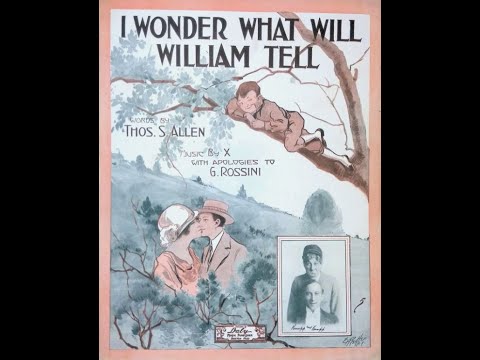 "I Wonder What Will William Tell" Prince's Band on Columbia A5659 (1915) composer Joseph M. Daly