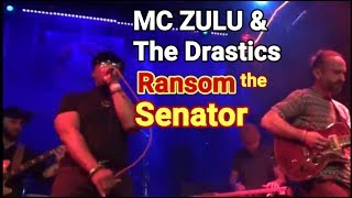 MC ZULU &amp; The Drastics - Ransom The Senator (LIVE)