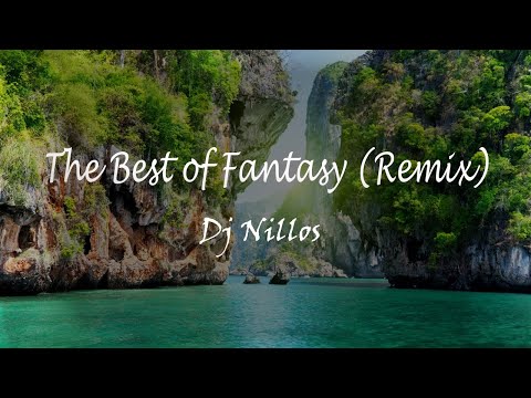 Dj Nillos - The Best of Fantasy (Remix)