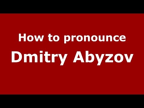 How to pronounce Dmitry Abyzov (Russian/Russia)  - PronounceNames.com