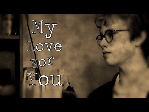 My Love For You - Short Film