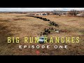 Big Run Ranches - Episode One