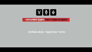 VNV Nation - Endless Skies (Hypervisor Remix) (bootleg)