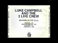 Luke Feat The 2 Live Crew Banned In The U S A Radio Mix