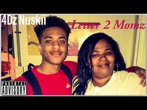 4Dz Nuskii- Letter 2 Momz