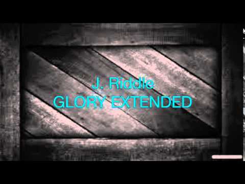 J. Riddle Glory Sound Extended