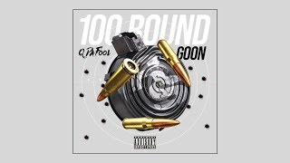 Q Da Fool - Hunnit Round Goon