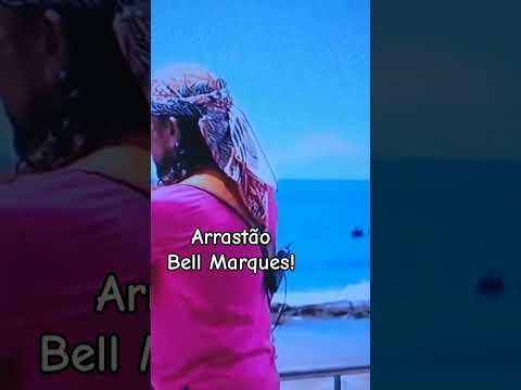 ARRASTÃO - BELL MARQUES 2024