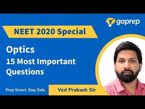 NEET 2020 Special |15  Important Questions of Optics | NCERT Based | Physics | Ved sir|Goprep NEET Video