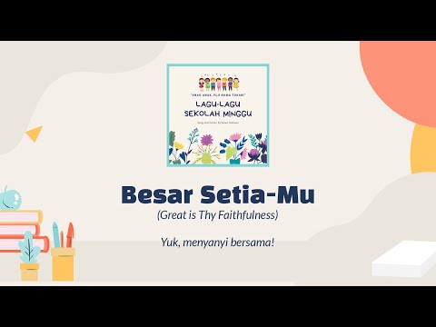 Besar Setia Mu | (KRI 14) | Lagu Sekolah Minggu