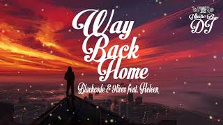 Way Back Home [Hot Tik Tok] - Blackcode & 9lives feat. Heleen