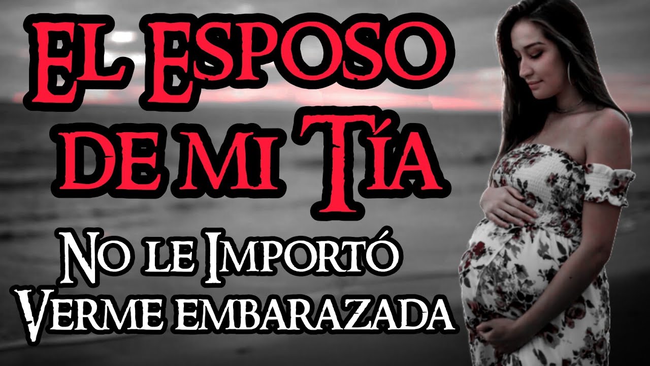NOS MUDAMOS A CASA DE MI TÍA PERO A SU ESPOSO , NO LE IMPORTÓ VERME EMBARAZADA