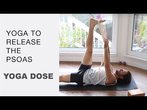 Yoga For Releasing The Psoas | Yoga Dose