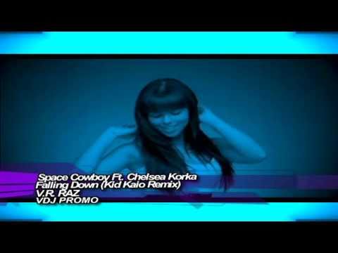 Space Cowboy Ft. Chelsea Korka - Falling Down (Kid Kaio Remix) V.R. ReWork By RAZ