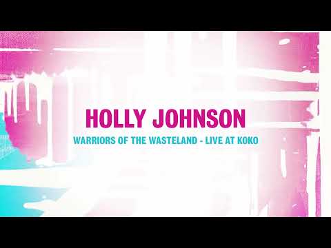 Holly Johnson - Warriors Of The Wasteland (Live at KOKO)