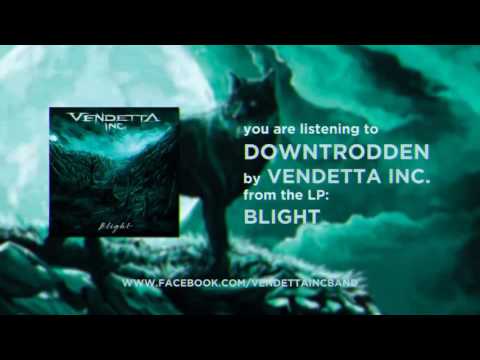 Vendetta Inc. - Downtrodden