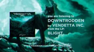 Vendetta Inc. - Downtrodden
