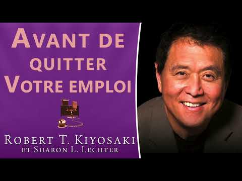 , title : 'Avant de quitter votre emploi. Robert Kiyosaki et Sharon L. Lechter. Livre audio'