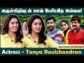 Acting With Vivek Was An Unforgettable Experience Actress Tanya Ravichandran Exclusive Interview