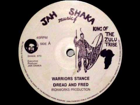 Dread and Fred Warriors stance & dub