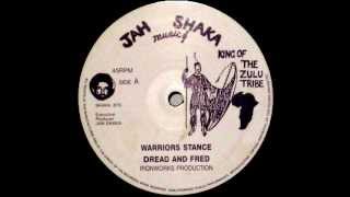 Dread and Fred Warriors stance & dub