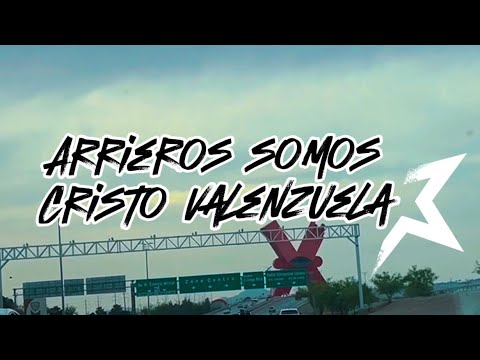 ARRIEROS SOMOS - Cristo Valenzuela (El AC vol.4)