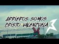 ARRIEROS SOMOS - Cristo Valenzuela (El AC vol.4)