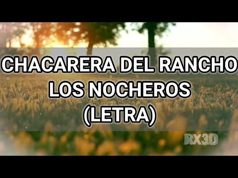 Chacarera Del Rancho - Los Nocheros - Letra