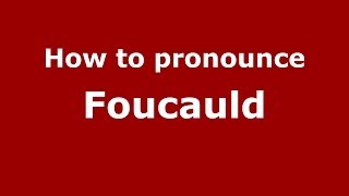 How to pronounce Foucauld