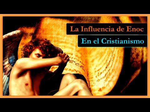 La Influencia de Enoc en el Cristianismo - EP6