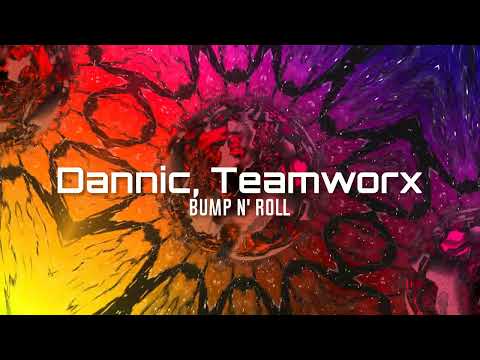Dannic, Teamworx - Bump N' Roll