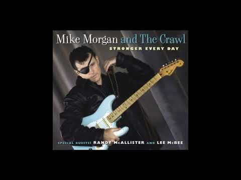 Mike Morgan And The Crawl   All Night Long !!!