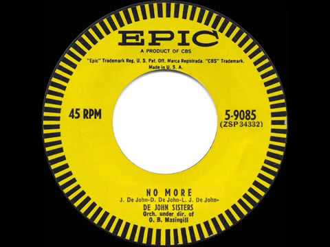 1955 HITS ARCHIVE  My Baby Don't Love Me No More   De John Sisters