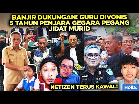 BANJIR DUKUNGAN! GURU DIVONIS 5 TAHUN PENJARA GEGARA PEGANG JIDAT MURID
