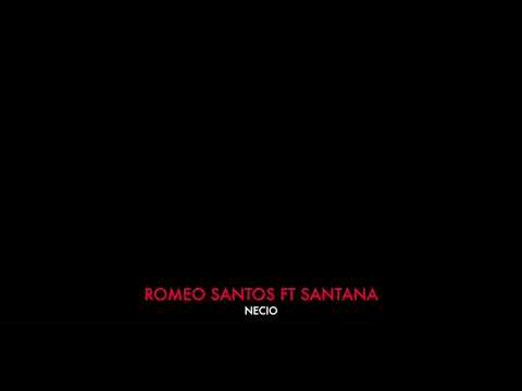 Romeo Santos ft Santana - Necio (Audio)