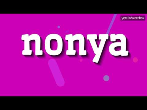 NONYA - HOW TO PRONOUNCE IT? #nonya