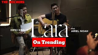 Download lagu Ariel Noah Feat Difki Khalif - Lara ( Acoustic Version lirik) mp3 Download lagu Ariel Noah Feat Difki Khalif - Lara ( Acoustic Version lirik) mp3