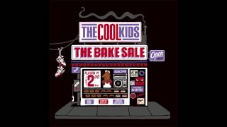 The Cool Kids - What Up Man [The Bake Sale]