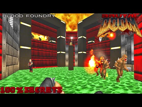 BRUTAL DOOM v21 Dox - Blood Foundry [100% SECRETS]