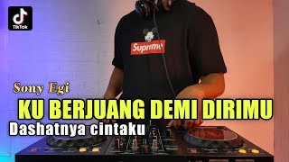 Download lagu KUBERJUANG DEMI DIRIMU DJ VIRAL TIKTOK | DASHATNYA CINTAKU REMIX FULL BASS mp3