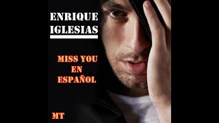 Enrique Iglesias- Miss you (Subtítulos en español)