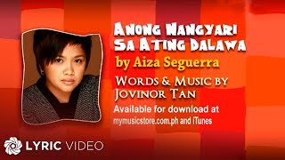 Aiza Seguerra - Anong Nangyari Sa Ating Dalawa (Official Lyric Video)