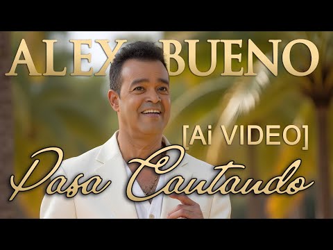 Pasa CANTANDO 🧑‍🎤 - Alex Bueno 🎸 (AI Video)