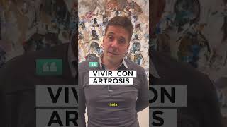 VIVIR CON ARTROSIS #salud