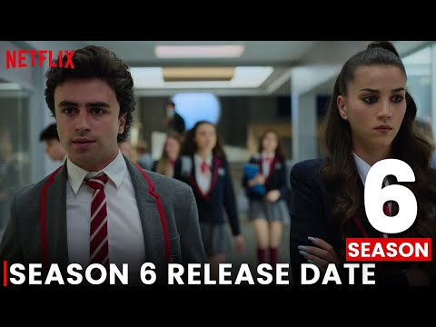 Elite Season 6 Release Date, Trailer & What to Expect!!!