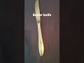 Butter knife 🔪