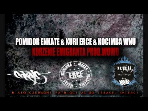 POMIDOR ENKATE & KURI ERCE & KOCIMBA WNU - KORZENIE EMIGRANTA PROD.WOWO
