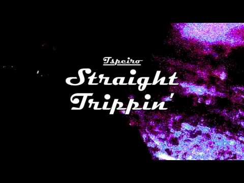 Tspeiro - Straight Trippin' [FREE DOWNLOAD]